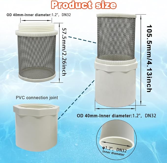 1.2 inch stainless steel filter cover connected to 1.2 inch/DN32 PVC water pipe, Suction Strainers 360 degree mesh rapid filtration used to remove debris and reduce solid entry